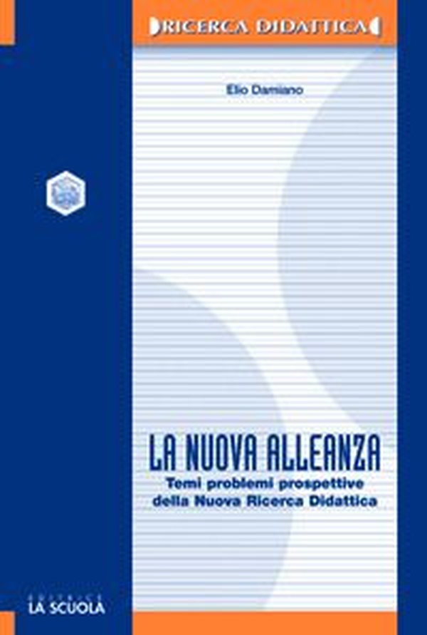 La nuova alleanza. Temi, problemi e prospettive della nuova ricerca didattica - Librerie.coop La nuova alleanza. Temi, problemi e prospettive della nuova ricerca didattica - Librerie.coop