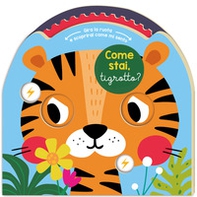 Come stai, tigrotto? - Librerie.coop