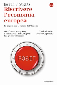 Riscrivere l'economia europea. Le regole per il futuro dell'Unione - Librerie.coop