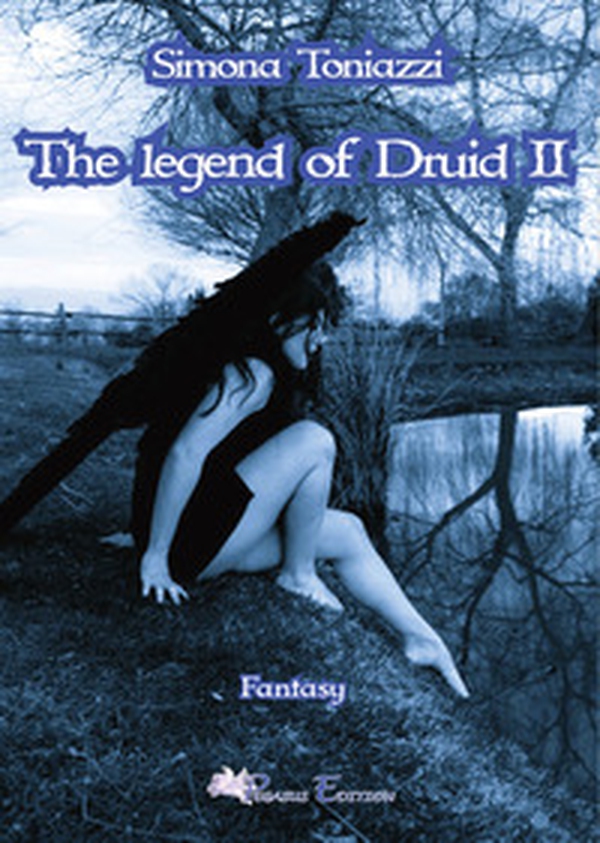 The legend of Druid - Vol. 2 - Librerie.coop The legend of Druid - Vol. 2 - Librerie.coop