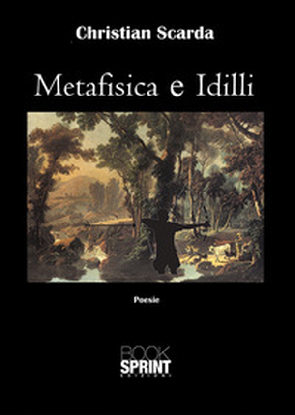 Metafisica e idilli - Librerie.coop Metafisica e idilli - Librerie.coop