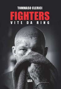 Fighters. Vite da ring - Librerie.coop