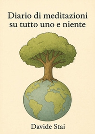 Diario di meditazioni su tutto uno e niente - Librerie.coop