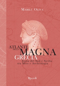 Atlante della Magna Grecia. Italia del Sud e Sicilia tra mito e archeologia - Librerie.coop