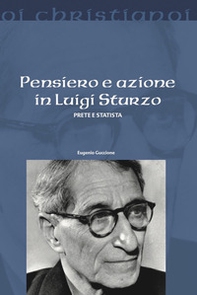 Pensiero e azione in Luigi Sturzo. Prete e statista - Librerie.coop
