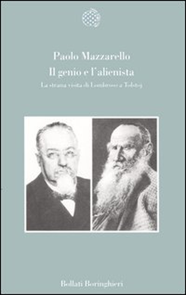 Il genio e l'alienista. La strana visita di Lombroso a Tolstoj - Librerie.coop Il genio e l'alienista. La strana visita di Lombroso a Tolstoj - Librerie.coop
