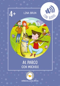 Al parco con Michele - Librerie.coop