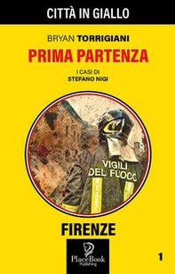 Prima partenza. I casi di Stefano Nigi - Librerie.coop