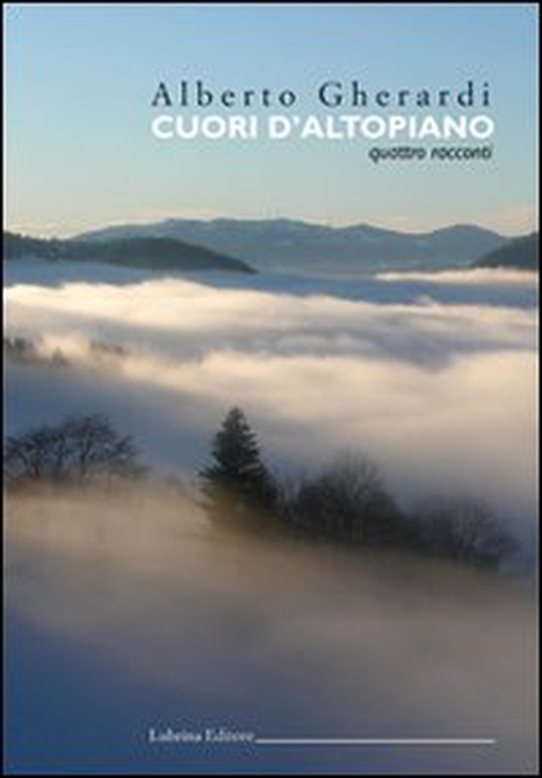 Cuori d'altopiano. Quattro racconti - Librerie.coop Cuori d'altopiano. Quattro racconti - Librerie.coop
