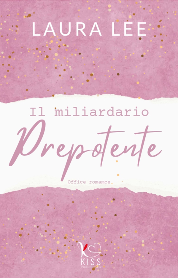 Il miliardario prepotente - Librerie.coop Il miliardario prepotente - Librerie.coop