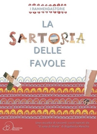 La sartoria delle favole. Una raccolta di racconti cuciti inspirati da «Il vasi di Miele» di Rigoberta Menchù - Librerie.coop