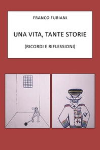 Storie di una vita. Ricordi e riflessioni - Librerie.coop