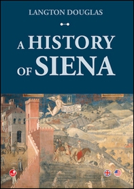 A history of Siena - Librerie.coop