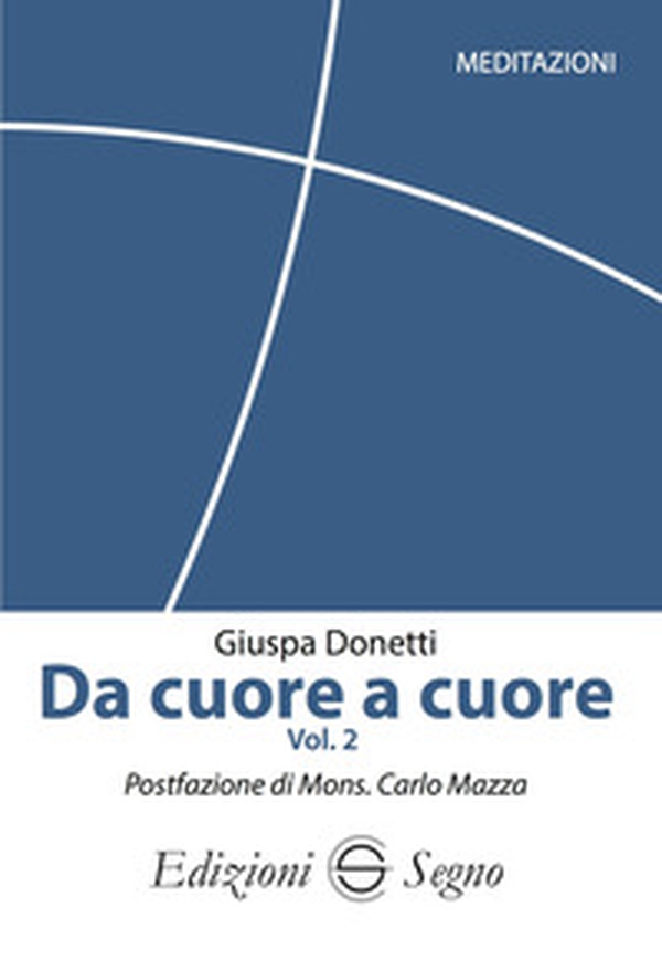 Da cuore a cuore. Meditazioni - Vol. 2 - Librerie.coop