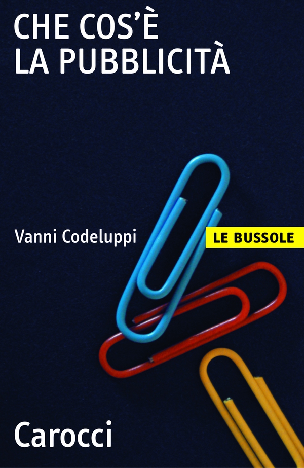 Che cos'è la pubblicità - Librerie.coop Che cos'è la pubblicità - Librerie.coop