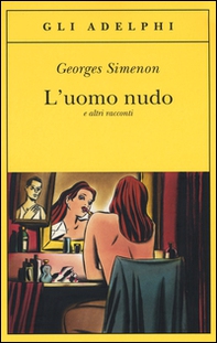 L'uomo nudo e altri racconti - Librerie.coop