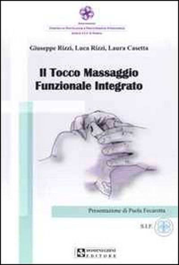 Il tocco. Massaggio funzionale integrato - Librerie.coop Il tocco. Massaggio funzionale integrato - Librerie.coop