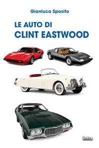 Le auto di Clint Eastwood - Librerie.coop