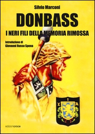 Donbass. I neri fili della memoria rimossa - Librerie.coop Donbass. I neri fili della memoria rimossa - Librerie.coop