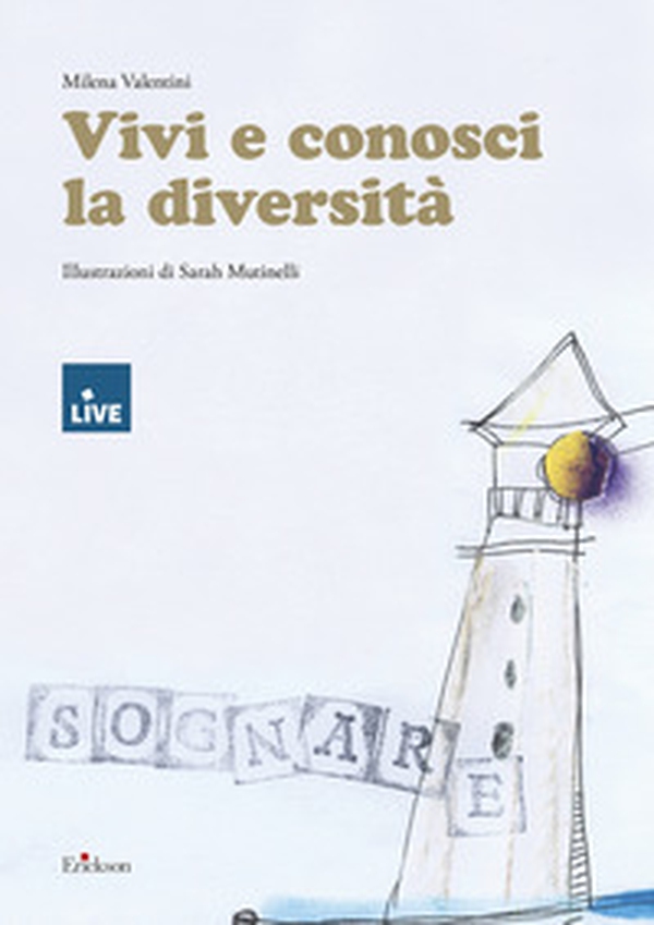 Vivi e conosci la diversità - DISPONIBILE PRESSO L'EDITORE - Librerie.coop