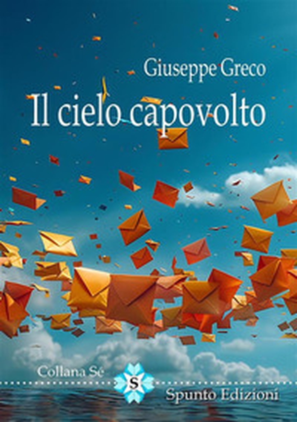 Il cielo capovolto - Librerie.coop Il cielo capovolto - Librerie.coop