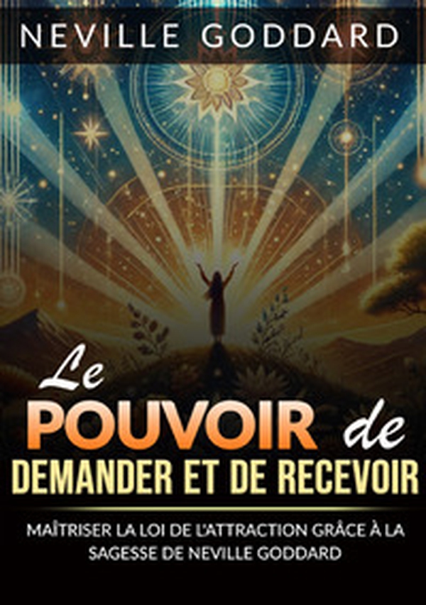 Le pouvoir de demander et de recevoir. Maîtriser la loi de l'attraction grâce à la sagesse - Librerie.coop Le pouvoir de demander et de recevoir. Maîtriser la loi de l'attraction grâce à la sagesse - Librerie.coop