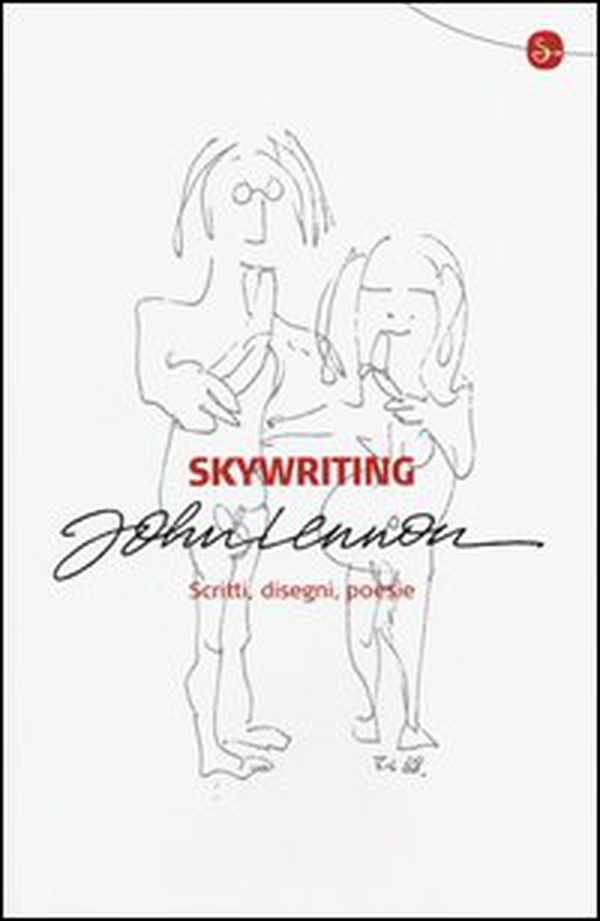 Skywriting. Scritti, disegni, poesie - Librerie.coop Skywriting. Scritti, disegni, poesie - Librerie.coop