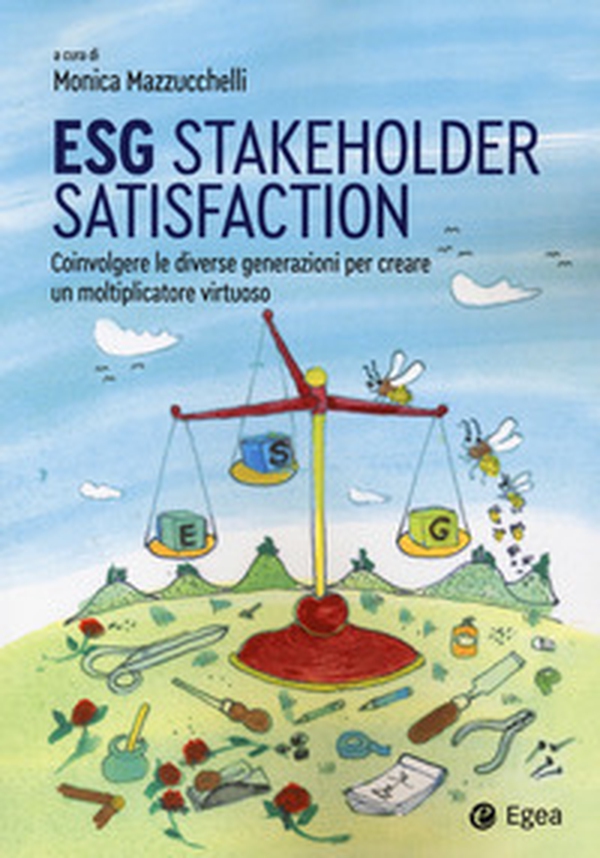 ESG stakeholder satisfaction. Coinvolgere le diverse generazioni per creare un moltiplicatore virtuoso - Librerie.coop ESG stakeholder satisfaction. Coinvolgere le diverse generazioni per creare un moltiplicatore virtuoso - Librerie.coop