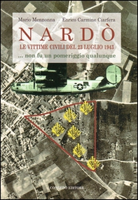 Nardò le vittime civili del 23 luglio 1943... Non fu un pomeriggio qualunque - Librerie.coop Nardò le vittime civili del 23 luglio 1943... Non fu un pomeriggio qualunque - Librerie.coop