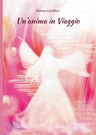 Un'anima in viaggio - Librerie.coop
