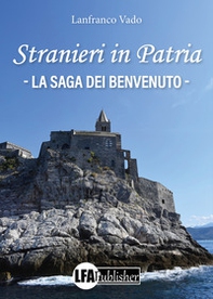 Stranieri in patria. La saga dei Benvenuto - Librerie.coop