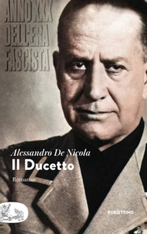 Il Ducetto. Anno XXX dell'era fascista - Librerie.coop Il Ducetto. Anno XXX dell'era fascista - Librerie.coop