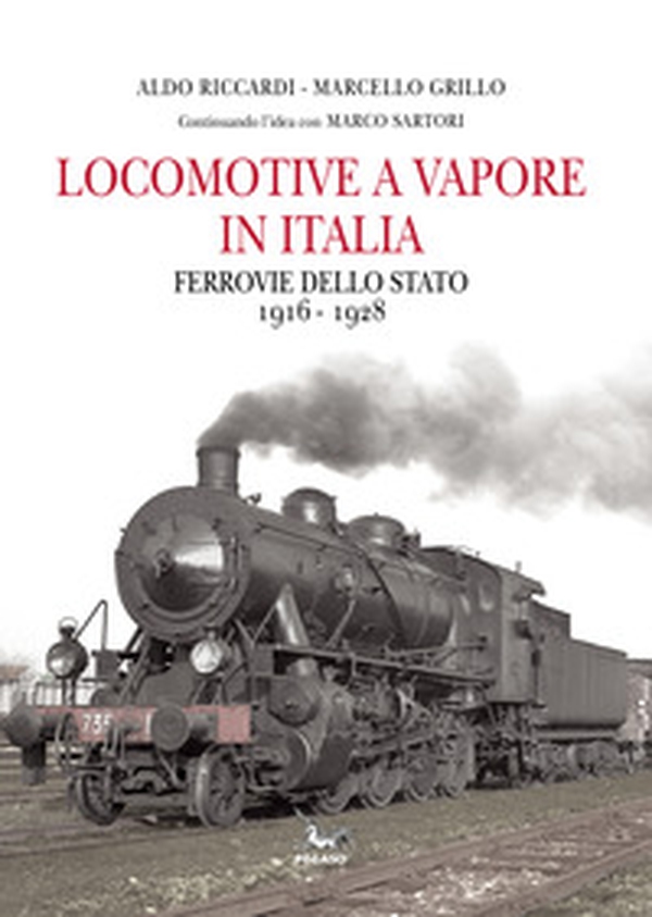 Locomotive a vapore in Italia. Ferrovie dello Stato 1916-1928 - Librerie.coop Locomotive a vapore in Italia. Ferrovie dello Stato 1916-1928 - Librerie.coop