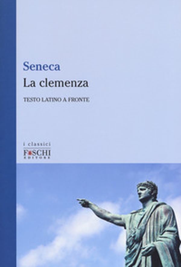 La clemenza. Testo latino a fronte - Librerie.coop La clemenza. Testo latino a fronte - Librerie.coop