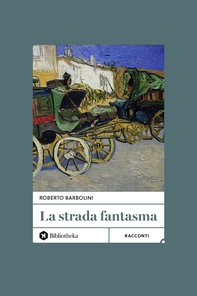 La strada fantasma - Librerie.coop La strada fantasma - Librerie.coop
