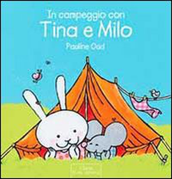 In campeggio con Tina e Milo - Librerie.coop In campeggio con Tina e Milo - Librerie.coop