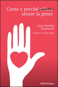 Come e perché odiare amare la gente - Librerie.coop Come e perché odiare amare la gente - Librerie.coop