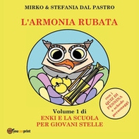 L'armonia rubata. Enki e la scuola per giovani stelle - Vol. 1 - Librerie.coop