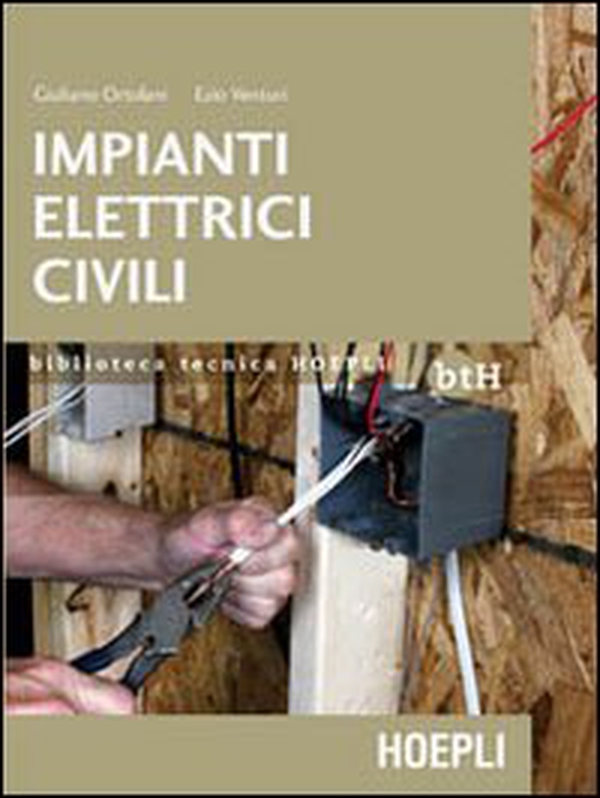 Impianti elettrici civili. Schemi e apparecchi nei locali domestici e nel terziario - Librerie.coop Impianti elettrici civili. Schemi e apparecchi nei locali domestici e nel terziario - Librerie.coop