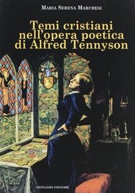 Tempi cristiani nell'opera poetica di Alfred Tennyson - Librerie.coop