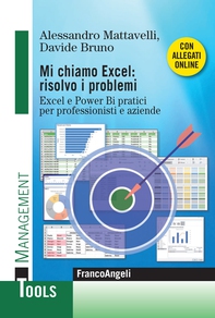 Mi chiamo Excel: risolvo problemi Excel e Power Bi pratici per professionisti e aziende - Librerie.coop Mi chiamo Excel: risolvo problemi Excel e Power Bi pratici per professionisti e aziende - Librerie.coop