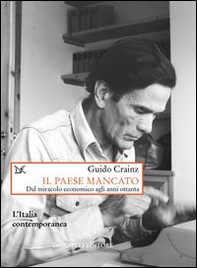 Il paese mancato. Dal miracolo economico agli anni Ottanta - Librerie.coop