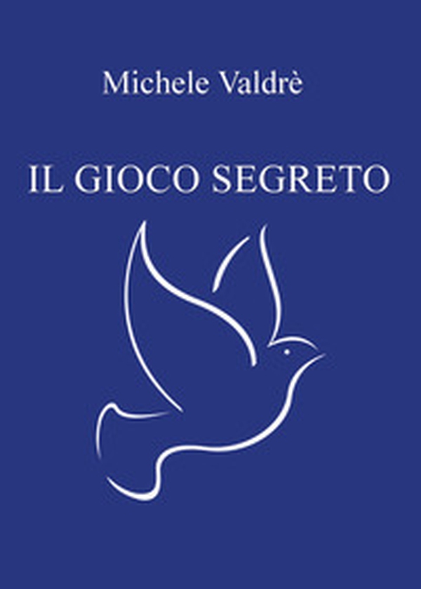 Il gioco segreto - Librerie.coop Il gioco segreto - Librerie.coop
