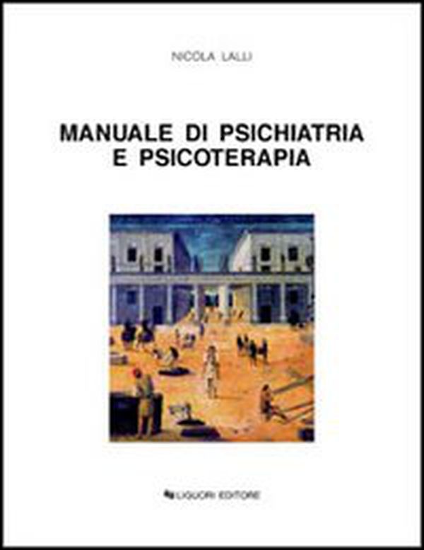 Manuale di psichiatria e psicoterapia - Librerie.coop