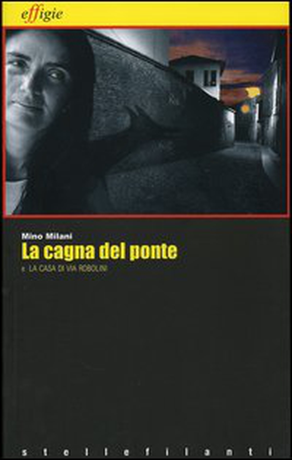 La cagna del ponte-La casa di via Robolini - Librerie.coop La cagna del ponte-La casa di via Robolini - Librerie.coop