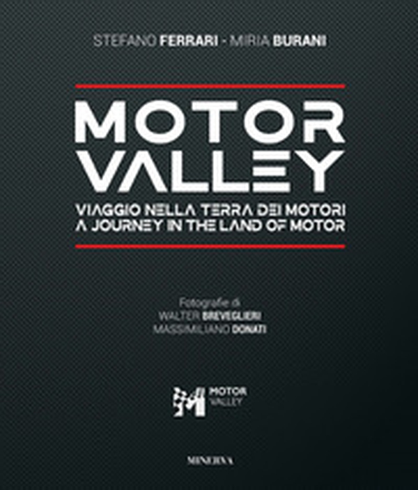 Motor valley. Viaggio nella terra dei motori-A Journey in the land of motor. Ediz. italiana e inglese - Librerie.coop Motor valley. Viaggio nella terra dei motori-A Journey in the land of motor. Ediz. italiana e inglese - Librerie.coop