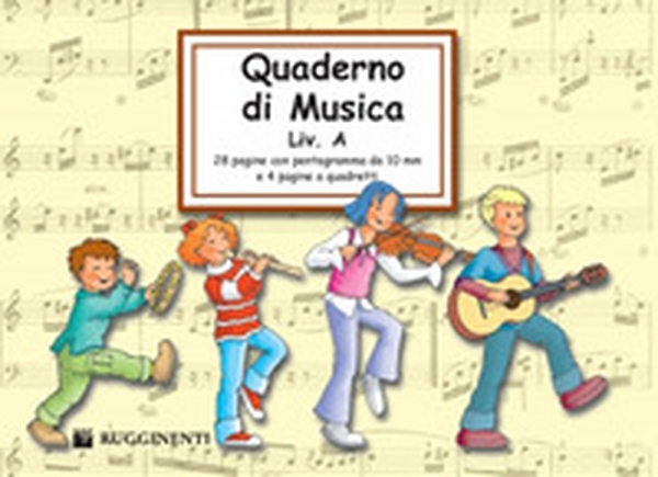 Quaderno di musica. Livello A - Librerie.coop Quaderno di musica. Livello A - Librerie.coop