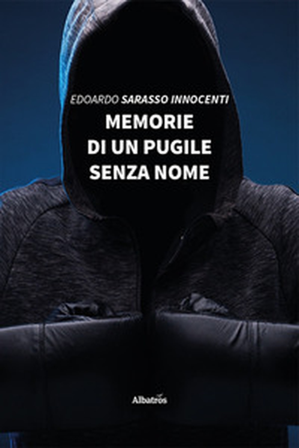 Memorie di un pugile senza nome - Librerie.coop Memorie di un pugile senza nome - Librerie.coop