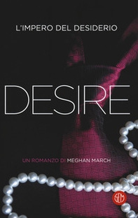 Desire. L'impero del desiderio - Librerie.coop