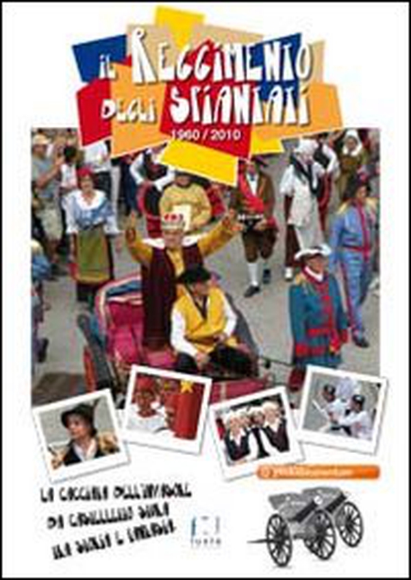Il reggimento degli spiantati 1960-2010. La cacciata dell'invasore da Castelletto Stura tra storia e fantasia - Librerie.coop Il reggimento degli spiantati 1960-2010. La cacciata dell'invasore da Castelletto Stura tra storia e fantasia - Librerie.coop